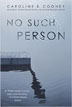 *No Such Person* by Caroline B. Cooney- young adult book review
