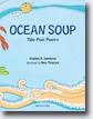 *Ocean Soup: Tide-Pool Poems* by Stephen R. Swinburne, illustrated by Mary Peterson