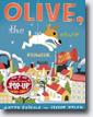*Olive the Other Reindeer: Deluxe Edition!* by Vivian Walsh, illustrated by J. Otto Seibold