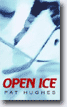 *Open Ice* by Pat Hughes- young adult book review