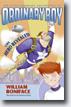 *The Extraordinary Adventures of Ordinary Boy, Book 1: The Hero Revealed* by William Boniface, illustrated by Stephen Gilpin - tweens/young readers book review