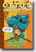 *Otto's Orange Day (Toon Books)* by Jay Lynch, illustrated by Frank Cammuso