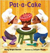 *Pat-a-Cake* by Mary Brigid Barrett, illustrated by LeUyen Pham