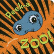 *Peek-a-Zoo!* by Nina Laden
