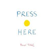 *Press Here* by Herve Tullet