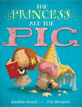 *The Princess and the Pig* by Jonathan Emmett, illustrated by Poly Bernatene