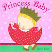 *Princess Baby* by Karen Katz