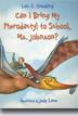 *Can I Bring My Pterodactyl to School, Ms. Johnson?* by Lois G. Grambling, illustrated by Judith Dufour Love