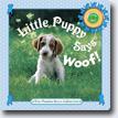 *Little Puppy Says Woof! (The Phoebe Dunn Collection)* by Judy Dunn, photographs by Phoebe Dunn