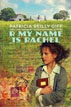 *R My Name is Rachel* by Patricia Reilly Giff - middle grades book review