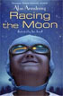 *Racing the Moon* by Alan Armstrong, illustrated by Tim Jessell - middle grades book review