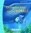 *Rainbow Fish and the Whale (Tuff Books)* by Marcus Pfister