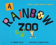 *A Rainbow Zoo* by Annette Payne, illustrated by Megan Payne