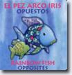 *Rainbow Fish Opposites/El Pez Arco Iris Opuestos [bilingual]* by Marcus Pfister