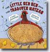 *The Little Red Hen and the Passover Matzah* by Leslie Kimmelman, illustrated by Paul Meisel