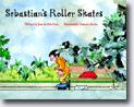 *Sebastian's Roller Skates* by Joan De Deu Prats, illustrated by Francesc Rovira