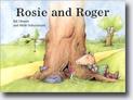 *Rosie and Roger* by Rik Dessers, illustrated by Hilde Schuurmans
