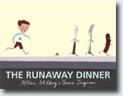 *The Runaway Dinner* by Allan Ahlberg, illustrated by Bruce Ingman