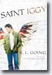 *Saint Iggy* by K.L. Going- young adult book review
