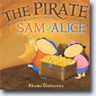 *The Pirate and Other Adventures of Sam and Alice* by Akemi Gutierrez