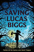 *Saving Lucas Biggs* by Marisa de los Santos and David Teague - middle grades book review