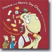 *Horace and Morris Say Cheese (Which Makes Dolores Sneeze!)* by James Howe, illustrated by Amy Walrod