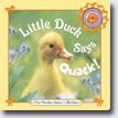 *Little Duck Says Quack! (The Phoebe Dunn Collection)* by Judy Dunn, photographs by Phoebe Dunn