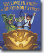 *Halloween Night on Shivermore Street* by Pamela Pollack & Meg Belviso, illustrated by Randy Duburke