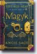 *Magyk: Septimus Heap, Book One* by Angie Sage, illustrated by Mark Zug - young readers book review