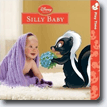 *Silly Baby (Disney Baby Play Time)* by Sara Miller
