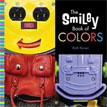 *The Smiley Book of Colors* by Ruth Kaiser