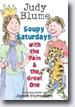 *Soupy Saturdays with the Pain and the Great One* by Judy Blume, illustrated by James Stevenson
