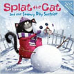 *Splat the Cat and the Snowy Day Surprise* by Rob Scotton