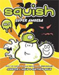 *Squish #1: Super Amoeba* by Jennifer L. Holm, illustrated by Matt Holm - early readers and older reluctant readers book review