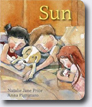 *Sun* by Natalie Jane Prior, illustrated by Anna Pignataro