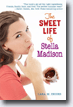 *The Sweet Life of Stella Madison* by Lara M. Zeises- young adult book review