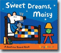 *Sweet Dreams, Maisy (A Bedtime Board Book)* by Lucy Cousins