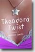 *Theodora Twist* by Melissa Senate - young adult book review