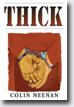 *Thick* by Colin Neenan - young adult book review