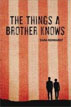 *The Things a Brother Knows* by Dana Reinhardt- young adult book review