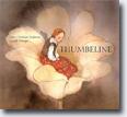 *Thumbeline* by Hans Christian Andersen, illustrated by Lisbeth Zwerger