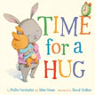 *Time for a Hug* by Phillis Gershator and Mim Green, illustrated by David Walker