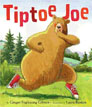 *Tiptoe Joe* by Ginger Foglesong Gibson, illustrated by Laura Rankin
