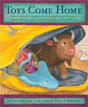 *Toys Come Home: Being the Early Experiences of an Intelligent Stingray, a Brave Buffalo, and a Brand-New Someone Called Plastic* by Emily Jenkins, illustrated by Paul O. Zelinsky