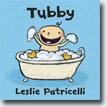 *Tubby* by Leslie Patricelli