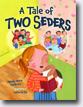 *A Tale of Two Seders* by Mindy Avra Portnoy, illustrated by Valeria Cis
