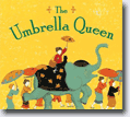 *The Umbrella Queen* by Shirin Bridges, illustrated by Taeeun Yoo