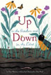 *Up in the Garden and Down in the Dirt* by Kate Messner, illustrated by Christopher Silas Neal
