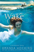 *Wake (Watersong)* by Amanda Hocking- young adult book review