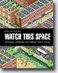 *Watch This Space: Designing, Defending and Sharing Public Spaces* by Hadley Dyer, illustrated by Marc Nqui- young adult book review